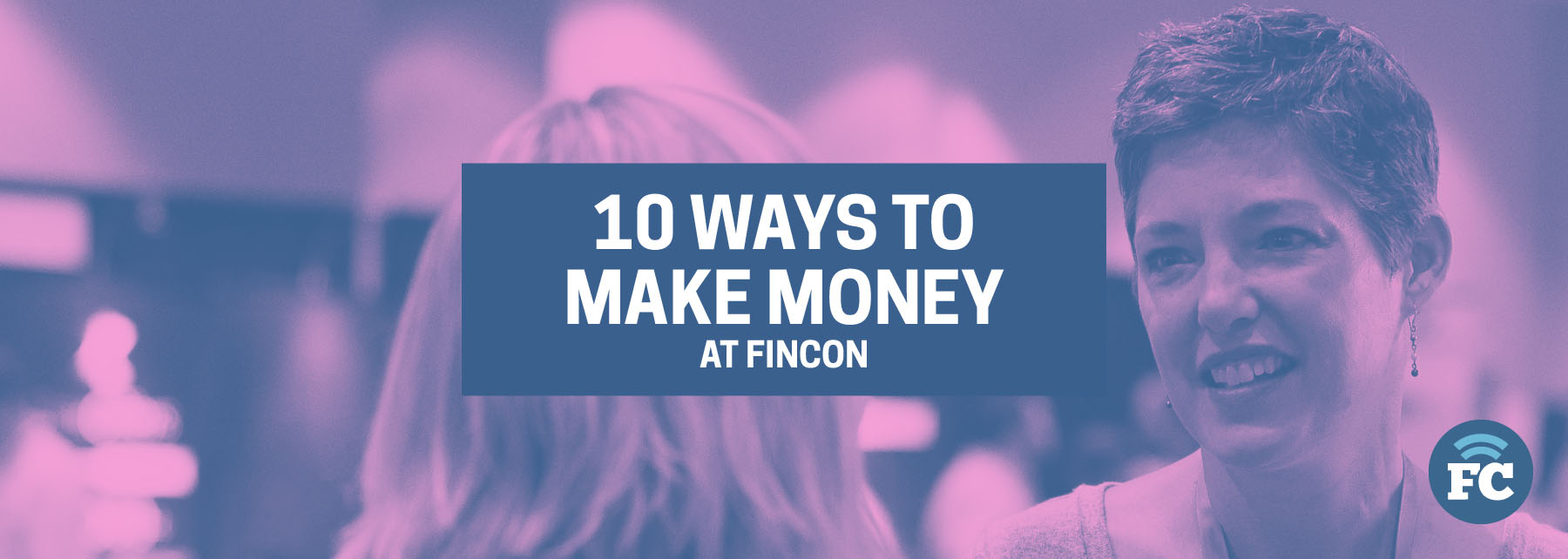 10 Ways To Make Money At Fincon Fincon - 